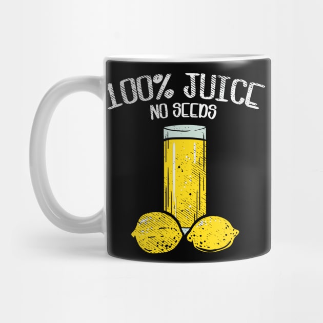 100% Juice No Seeds, Funny Vasectomy Gift T-Shirt by maxdax